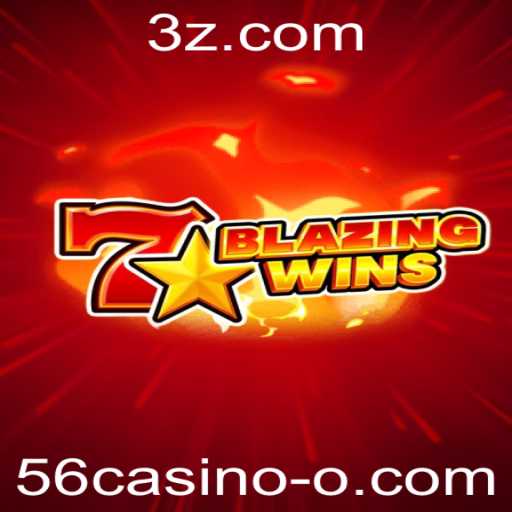 Descubra a Emoção do Jogo BlazingWins no 56casino