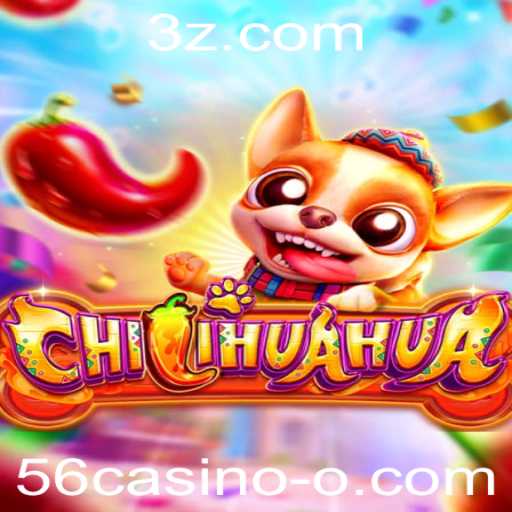 Descubra o Fascinante Jogo CHILIHUAHUA no 56casino