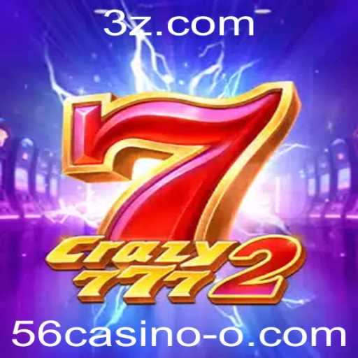 Descubra as Aventuras de Crazy7772 no Mundo do 56casino