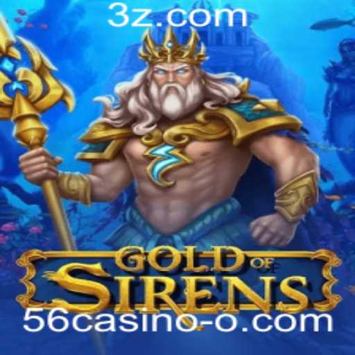 Descubra o Fascinante Mundo de GoldofSirens: O Jogo Que Está Conquistando o 56casino